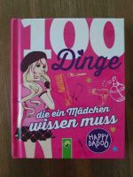 Buch - 100 Dinge die ein Mädchen wissen muss Nordrhein-Westfalen - Bad Berleburg Vorschau