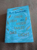 Sommerroman von Meike Werkmeister "Über dem Meer tanzt das Licht" Hessen - Bad Schwalbach Vorschau