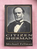 Biographie: Michael Fellman / Citizen Sherman / Hc / Englisch Nordrhein-Westfalen - Mülheim (Ruhr) Vorschau