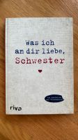 Was ich an dir liebe Schwester Buch NEU Baden-Württemberg - Ditzingen Vorschau