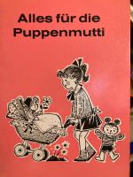 Alles für die Puppenmutti -1967- Berti Breuer-Weber /Softcover Köln - Lindenthal Vorschau