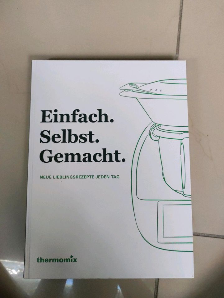 Einfach.selbst. gemacht. Thermomix kochbuch in Zerf