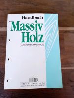 Handbuch Massiv Holz Arbeitskreis Massivholz Thüringen - Gera Vorschau