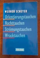 Orientierungs-, Nacht-, Strömungs-, Wrack-Tauchen Scheyer Werner Bayern - Peißenberg Vorschau