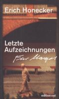 Erich Honecker - Letzte Aufzeichnungen - Für Margot - Taschenbuch Pankow - Prenzlauer Berg Vorschau