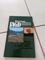 Abenteuer Jagd, Reisen Asien Afrika Amerika Wolfgang de Haan Bonn - Poppelsdorf Vorschau