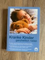 Kranke Kinder ganzheitlich heilen Buch Rheinland-Pfalz - Sohren Hunsrück Vorschau