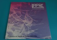 Auferstehung Lapre:Elektronische Musik aus Berlin 1983/1984 Vinyl Berlin - Neukölln Vorschau