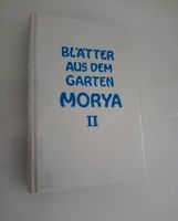 Blätter aus dem Garten Morya II - Band 2  Versandkosten 3€ (Büche Bayern - Pullach Vorschau