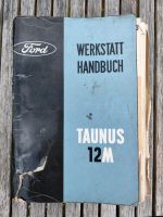 Werkstandhandbuch Ford Taunus 12m P4 + 12m / 15m P6 Bayern - Neufraunhofen Vorschau