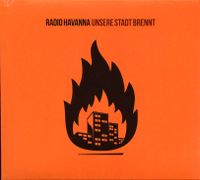 RADIO HAVANNA - UNSERE STADT BRENNT (CD 2015), NEU + VERSIEGELT Baden-Württemberg - Eppingen Vorschau