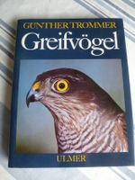 GREIFVÖGEL, Günther Trommer, geb. Ausgabe, Ulmer Verl. neuwertig Hessen - Solms Vorschau