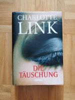 Charlotte Link * Die Täuschung * Krimi * gebundene Ausgabe Niedersachsen - Sarstedt Vorschau
