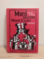 Kochbuch Rezepte & Krimis „Mord zwischen Messer & Gabel“ Nürnberg (Mittelfr) - Großreuth b Schweinau Vorschau