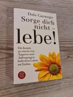 Dale Carnegie - Sorge dich nicht - lebe! Niedersachsen - Worpswede Vorschau