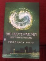 Die Bestimmung 3.Teil, letzte Entscheidung, Veronica Roth Vegesack - Grohn Vorschau