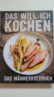 Das will ich kochen - das Männerkochbuch Kr. München - Ismaning Vorschau