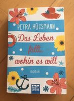 Buch Das Leben fällt wohin es will - Petra Hülsman / Roman Liebe Bayern - Neusäß Vorschau