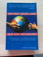 Ihr habt dieses Land nur von uns geborgt Baden-Württemberg - Friedrichshafen Vorschau