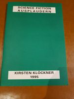 Kirsten Klöckner - Science Fiction: Ausplaudern - 1995 -neuwertig Nordrhein-Westfalen - Kierspe Vorschau