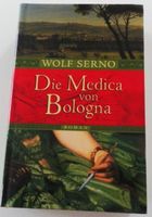 Die Medica von Bologna von Wolf Serno (gebundene Ausgabe) Nordrhein-Westfalen - Hamm Vorschau