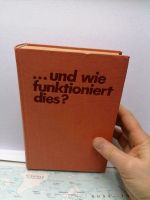 ... und wie funktioniert dies? Altes Buch, Wissensbuch Niedersachsen - Wilhelmshaven Vorschau