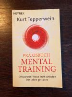 Buch „Praxisbuch Mental Training“ von Kurt Tepperwein Leipzig - Leipzig, Südvorstadt Vorschau