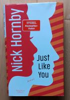 Buch Just Like You - Roman von Nick Hornby Nordrhein-Westfalen - Rheinbach Vorschau