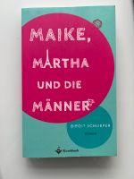 Roman Buch Maike, Martha und die Männer Birgit Schlieper Bayern - Friedberg Vorschau