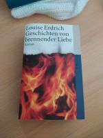 Geschichten von brennender liebe erdrich Roman Leipzig - Altlindenau Vorschau