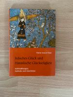 Irdisches Glück und Himmlische Glückseligkeit- Sufi Erzählungen Baden-Württemberg - Weinheim Vorschau