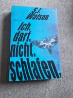 Ich darf nicht schlafen von S. J. Watson (2011, Taschenbuch) Nordrhein-Westfalen - Schwelm Vorschau