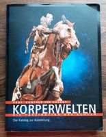 Körperwelten das Buch zur Ausstellung Bayern - Ebermannsdorf Vorschau