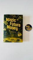 Magic Future Money: (Un)mögliche Geschichten vom Geld der Zukunft Frankfurt am Main - Nordend Vorschau