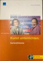 10 UE Garten(t)räume, Kunst unterrichten, Sek. I/II, mit CD-ROM Brandenburg - Fürstenwalde (Spree) Vorschau