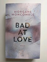 Bad at Love von Morgane Moncomble Nordrhein-Westfalen - Krefeld Vorschau