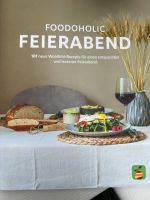 Kochbuch Feierabend von Foodoholic Bayern - Bayreuth Vorschau