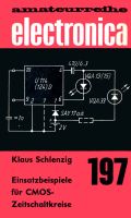 amateurreihe electronica 197_Einsatzbeispiele für CMOS-Zeitschalt Mecklenburg-Vorpommern - Schönwalde (Vorpommern) Vorschau