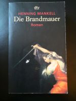 Henning Mankell - Die Brandmauer * Roman * Taschenbuch * Nordrhein-Westfalen - Kamp-Lintfort Vorschau