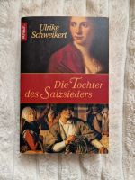 Ulrike Schweikert - Die Tochter des Salzsieders München - Ramersdorf-Perlach Vorschau