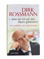 *dann bin ich auf den Baum geklettert!" -  Dirk Rossmann - Aufsti Nordrhein-Westfalen - Dormagen Vorschau