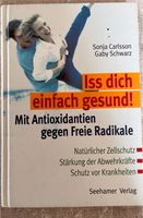 Iss dich einfach gesund : mit Antioxidantien gegen Freie Radikale Hessen - Niestetal Vorschau