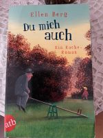 Du mich auch,. Ein Rache-Roman, Ellen Berg, sehr guter Zustand Köln - Marienburg Vorschau