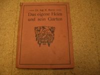 Das eigene Heim und sein Garten Dr. Ing. E. Beetz Jahr 1919 Bayern - Schönau Niederbay Vorschau