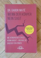 Wenn der Körper Nein sagt von Gabor Maté Rheinland-Pfalz - Mainz Vorschau