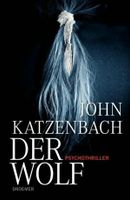 John Katzenbach, Der Wolf - Psychothriller, Hardcover wie neu Hessen - Bad Hersfeld Vorschau