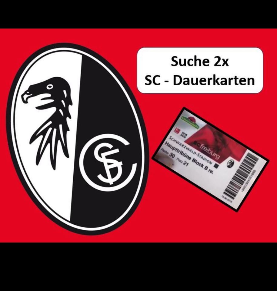 Suche 2 Dauerkarten SC Freiburg♥️⚽️♥️ in Breisach am Rhein  