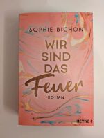 Taschenbuch "Wir sind das Feuer" Sophie Bichon Rheinland-Pfalz - Worms Vorschau