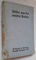 Dr. Wilhelm Hack Bilder aus der antiken Kultur 1931 Hessen - Grävenwiesbach Vorschau