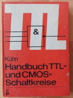 Fach-Handbuch TTL-und CMOS-Schaltkreise für 18,55 € inkl.Versand Sachsen-Anhalt - Merseburg Vorschau